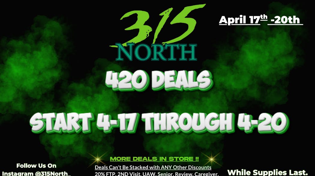 315 North 420 Deals Starting Early 4-17 / 4-20!!😮‍💨