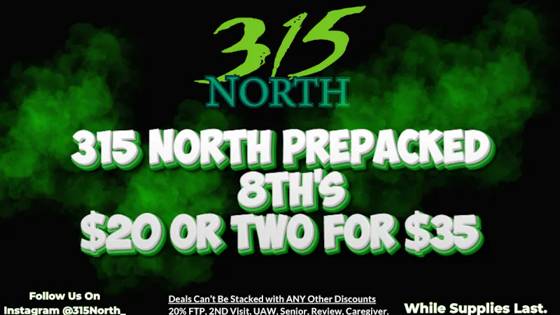 315 North 😮‍💨315 North Prepacked 8th's 2 for $35 😮‍💨