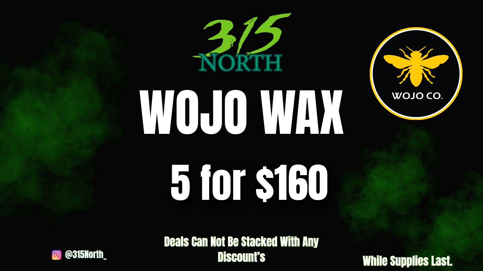 315 North 🔥 Wojo Wax Multi Deal 😮‍💨