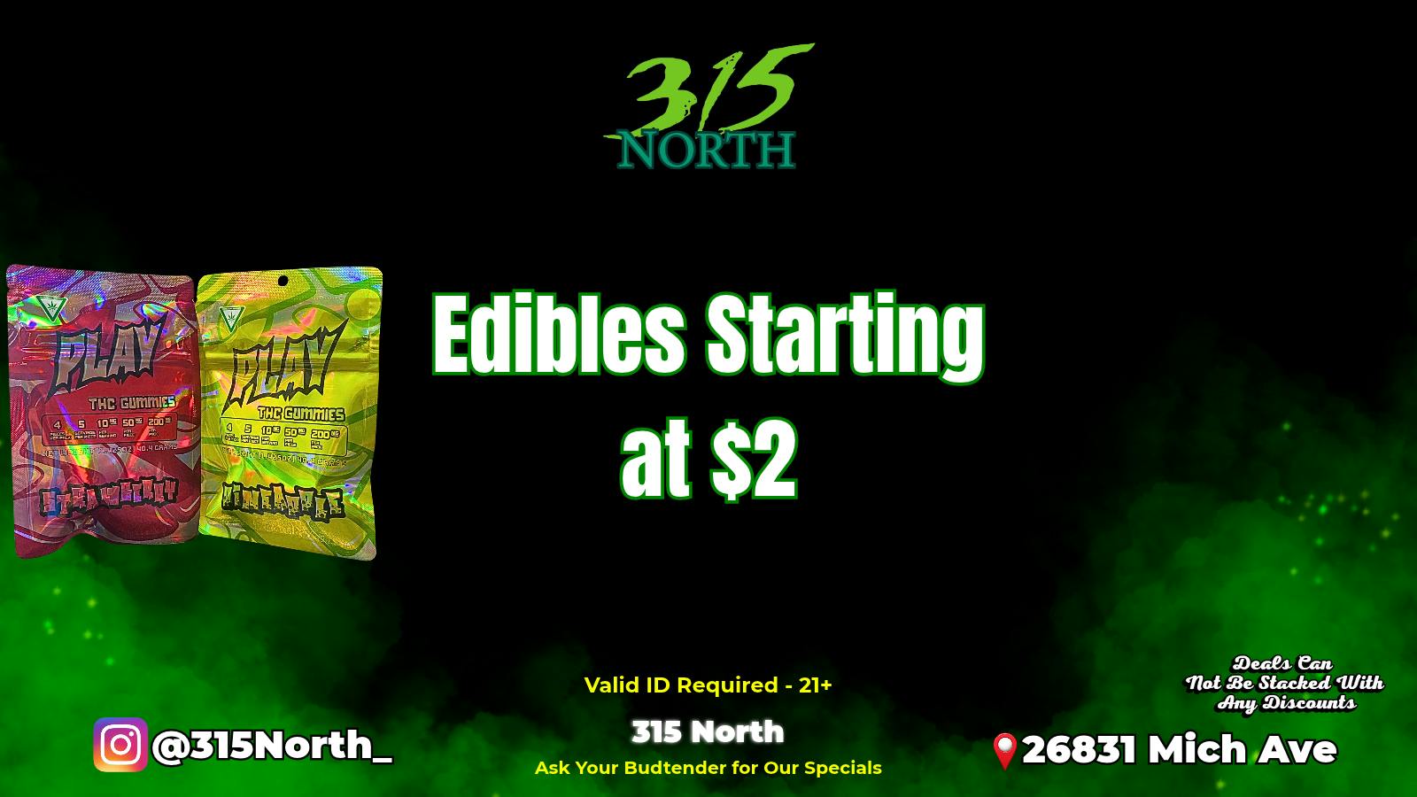 315 North Edibles Starting @ $2!!!!!🔥🔥