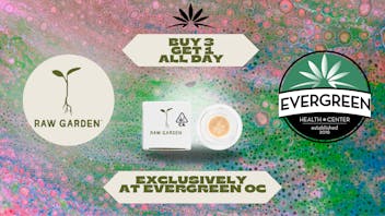 Evergreen OC Raw Garden Concentrate B2G1!
