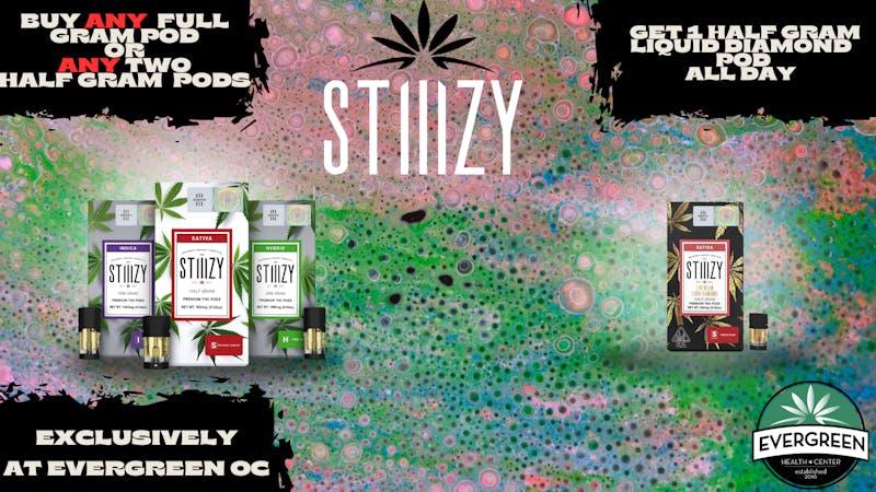 Evergreen OC STIIIZY DAILY DEAL
