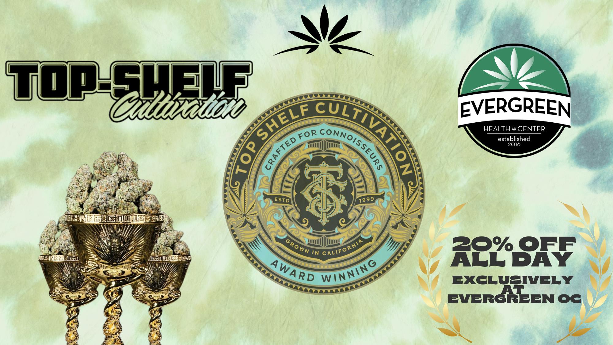 Evergreen OC ‼️20% Off Top Shelf Cultivation‼️
