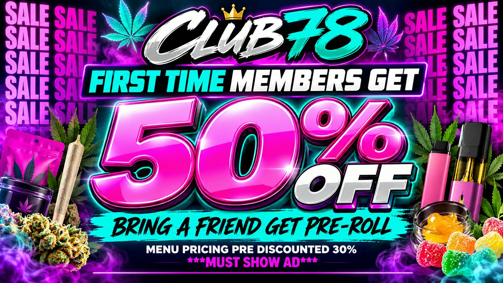 Club 78 Platinum Club Weed Dispensary 50% OFF FIRST-TIME WEEDMAP CUSTOMERS!