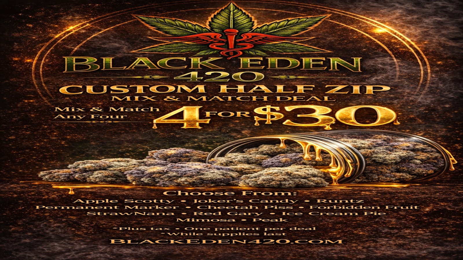 BLACK EDEN 420 4 FOR $30 IN-HOUSE DEAL 🚨