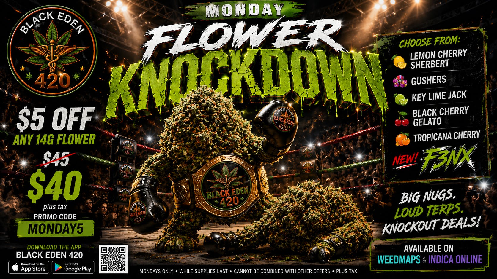 BLACK EDEN 420 - Murrieta Flower Knockdown