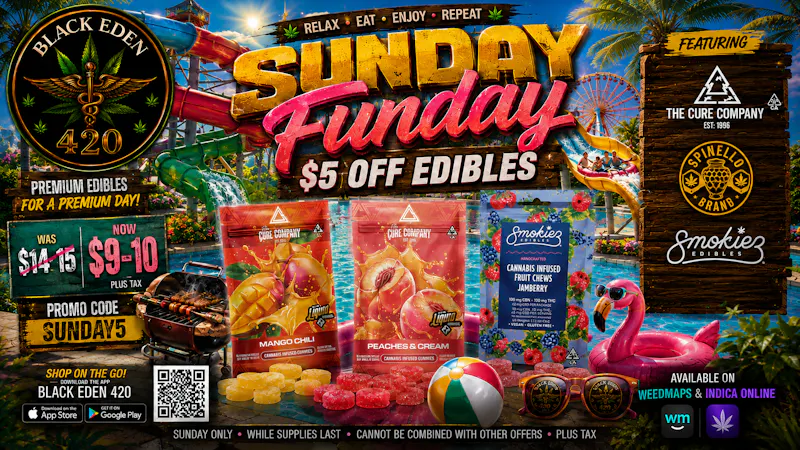 BLACK EDEN 420 SUNDAY FUNDAY HAS ARRIVED!