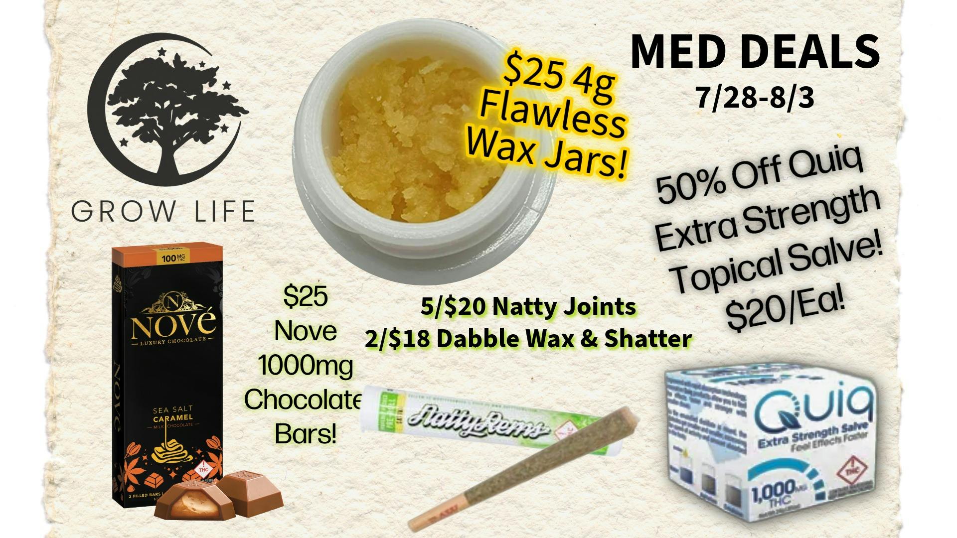 Grow Life $25 Medical 4g Wax Jars! 5/$20 Natty Joints!
