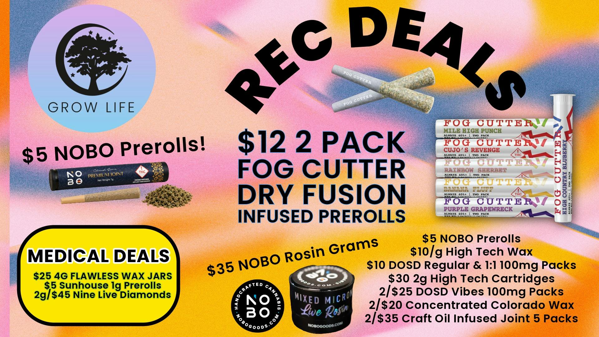 Grow Life $12 40%+ Fog Cutter Preroll 2pk, $10 Dosd Packs