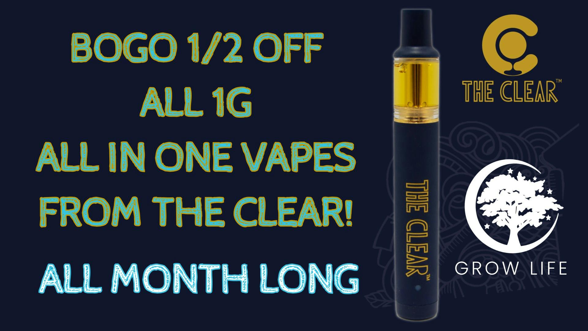 Grow Life BOGO 1/2 OFF THE CLEAR ALL IN ONE VAPES!