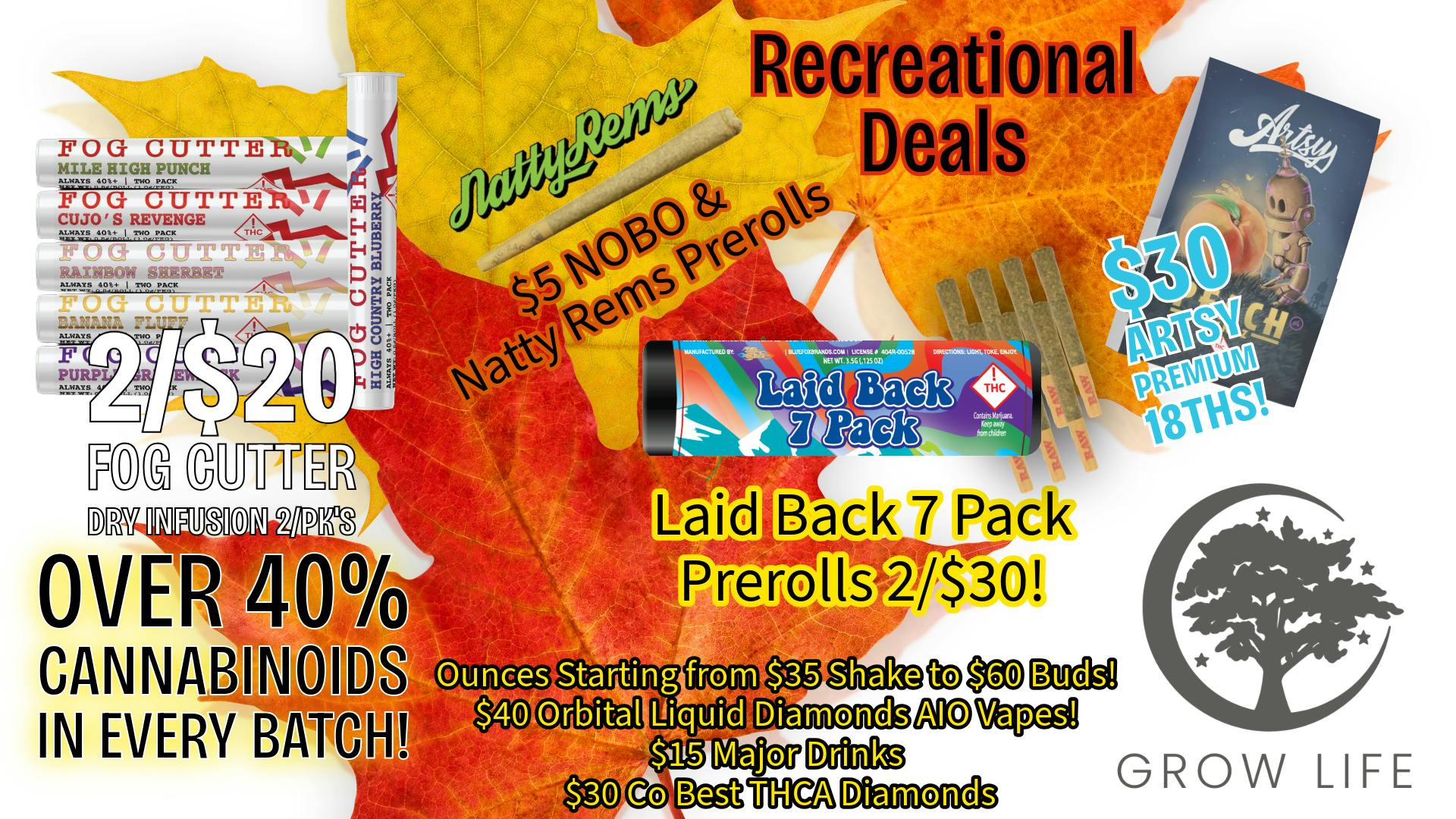 Grow Life Ounces Starting @ $35, 2/$30 Joint 7 Packs + More!