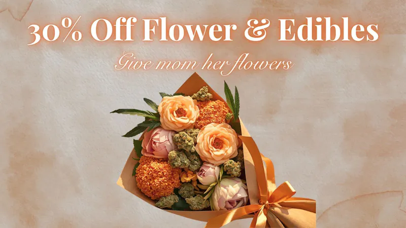 Sticky Thumb Delivery Mother's Day Sale! 30% Off Flower & Edibles
