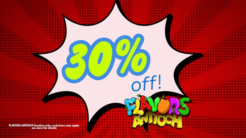 Flavors Antioch 30% OFF!!!!!!!!!