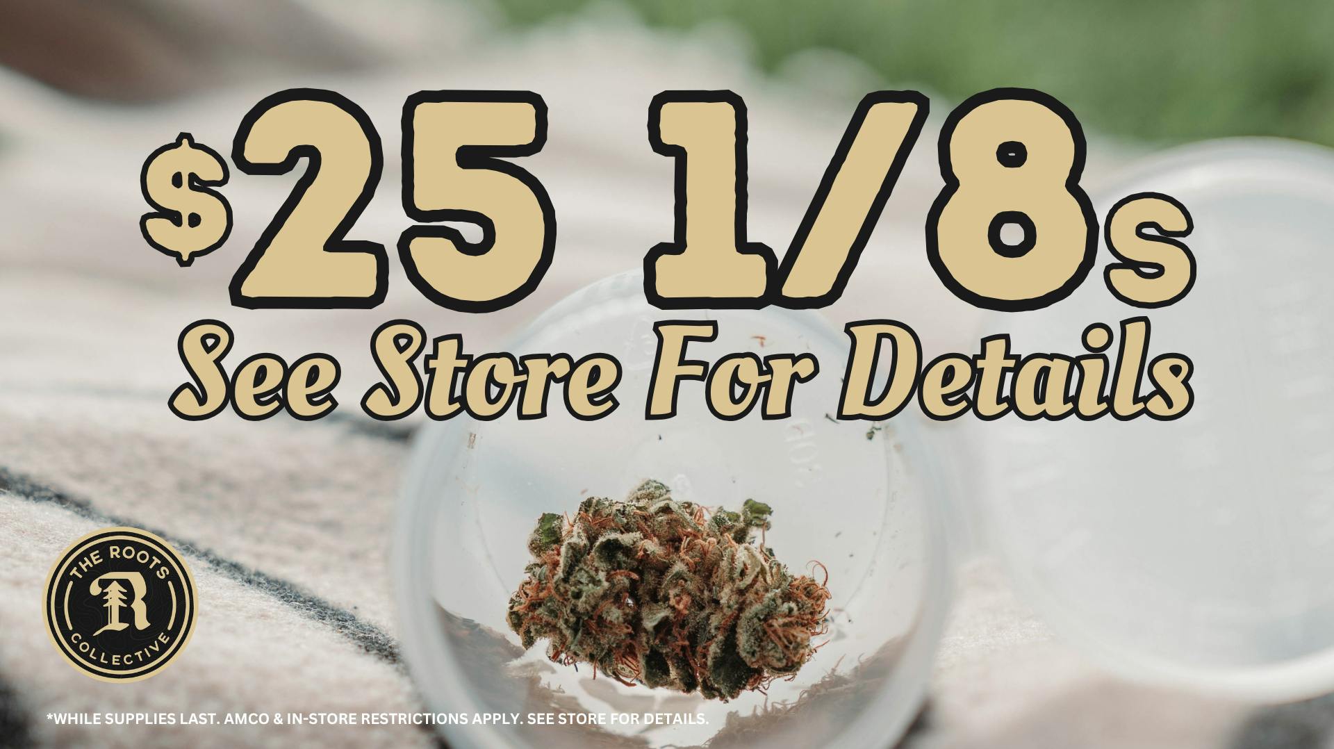 The Roots, Midtown Friday: $25 Select Deli 1/8s & $5 Kief