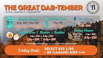 The Roots, Midtown Friday $25 Flower 1/8s + DAB-Tember
