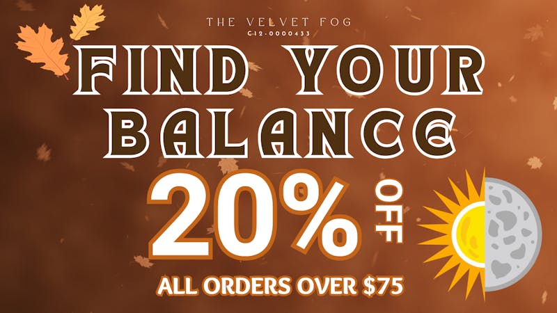 Velvet Fog Cannabis Co. 20% off $75+ with code BALANCE20