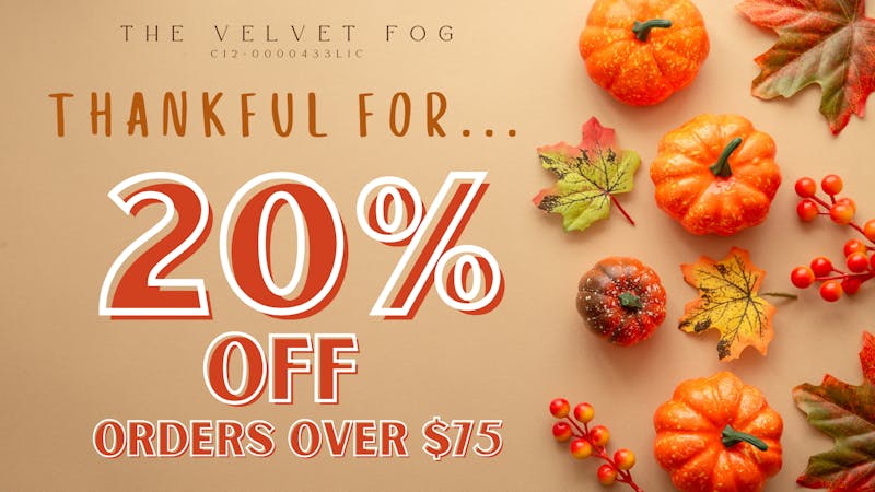 Velvet Fog Cannabis Co. 20% off $75+ with code THANKFUL