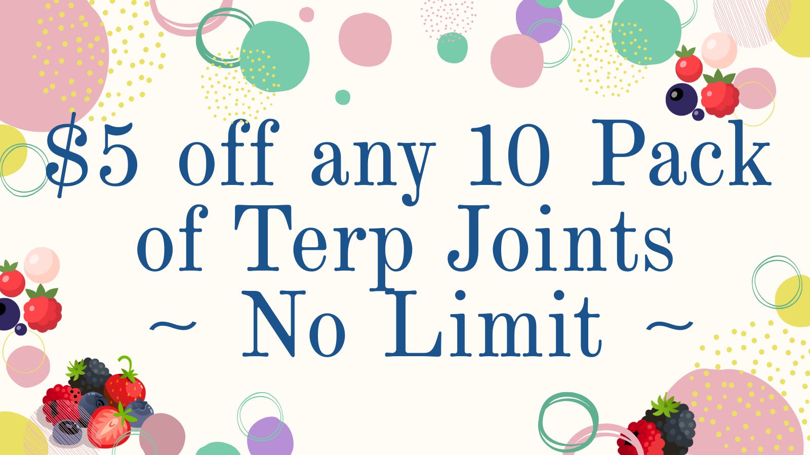 GoodSinse - West $5 off any 10 pack of Terp Joints ~ No Limit ~