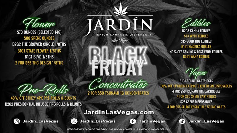 Jardín Premium Cannabis Delivery (No Delivery to Hotels & Casinos) - East LV BLACK FRIDAYS DEALS VALID 11/28 Only