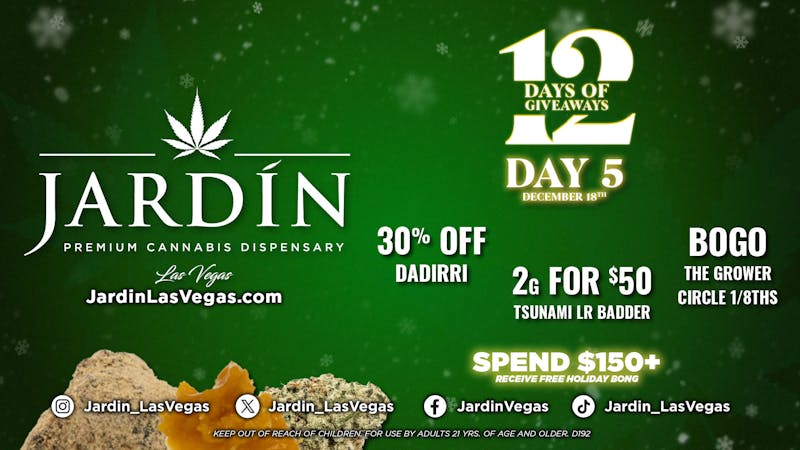 Jardín Premium Cannabis Delivery (No Delivery to Hotels & Casinos) - East LV 12 DAYS OF GIVEAWAYS - DAY 5