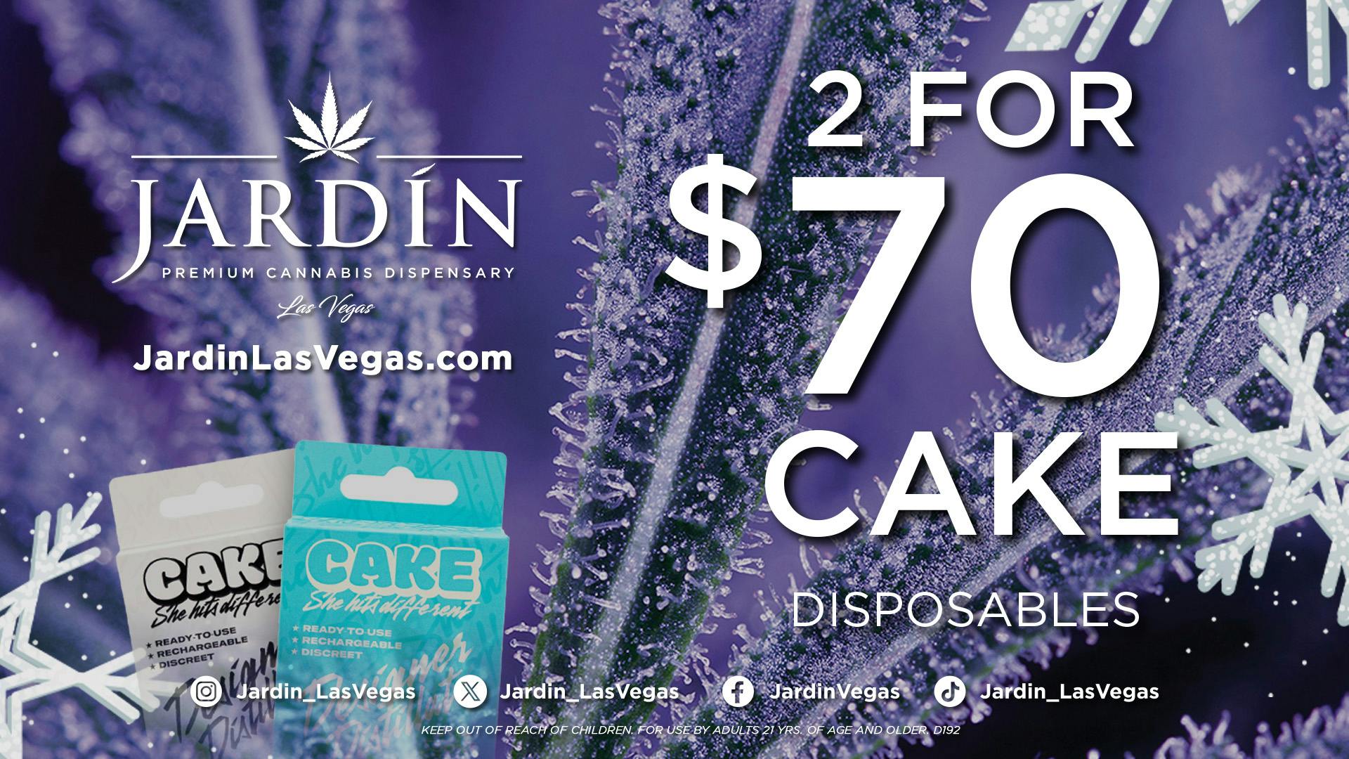 Jardín Premium Cannabis Delivery (No Delivery to Hotels & Casinos) - East LV 2 for $70 CAKE DISPOSABLES