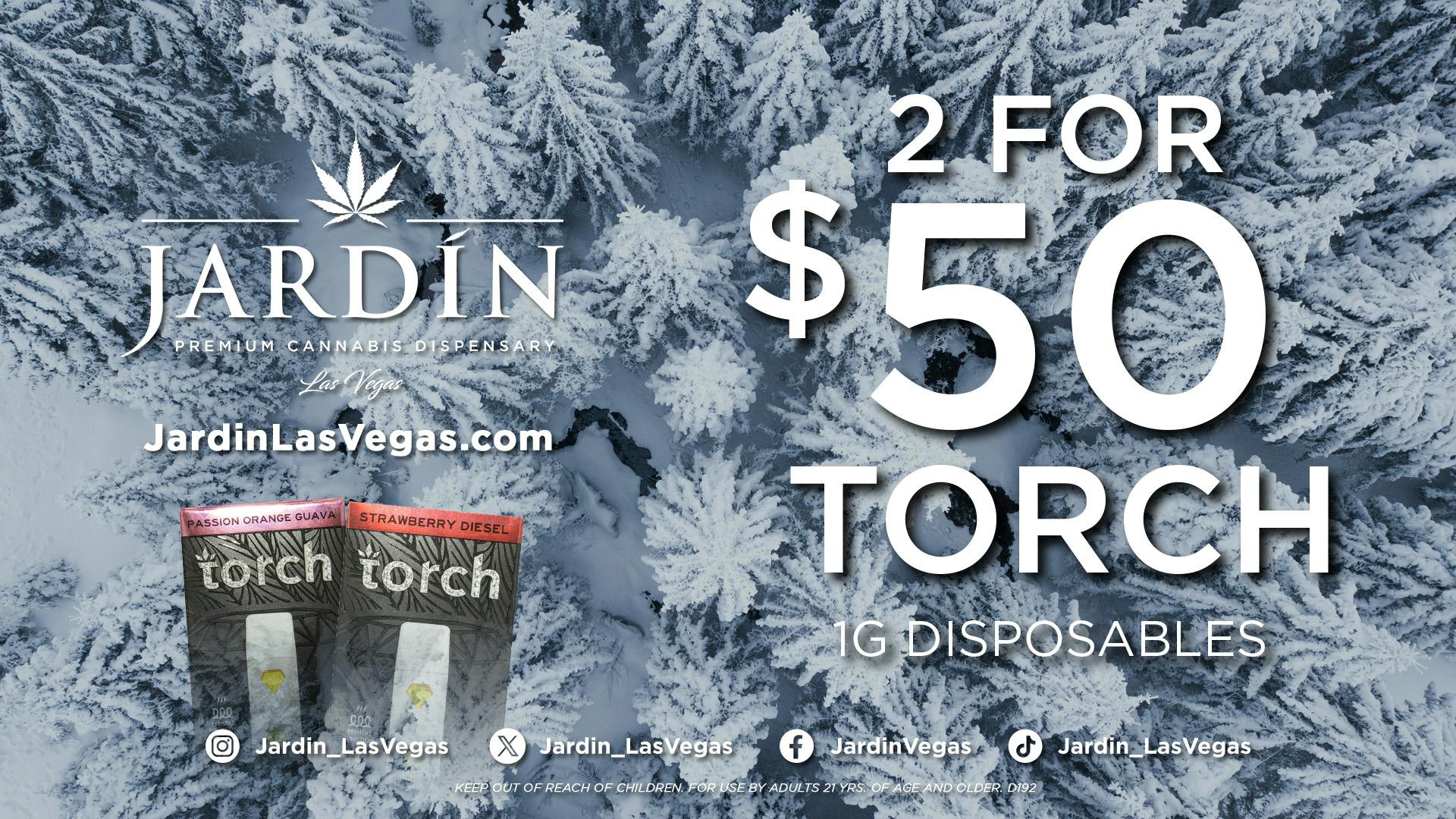 Jardin Premium Cannabis Delivery (No Delivery to Hotels & Casinos) - West LV 2 for $50 TORCH DISPOSABLES