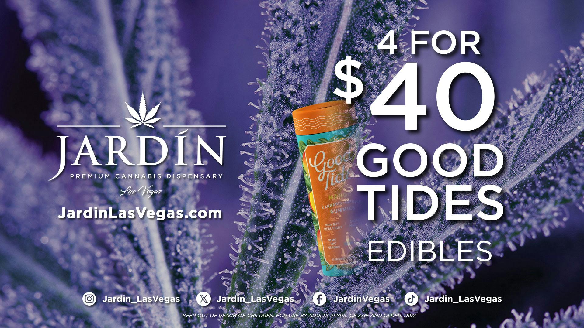 Jardín Premium Cannabis Delivery (No Delivery to Hotels & Casinos) - East LV 4 for $40 GOOD TIDE EDIBLES
