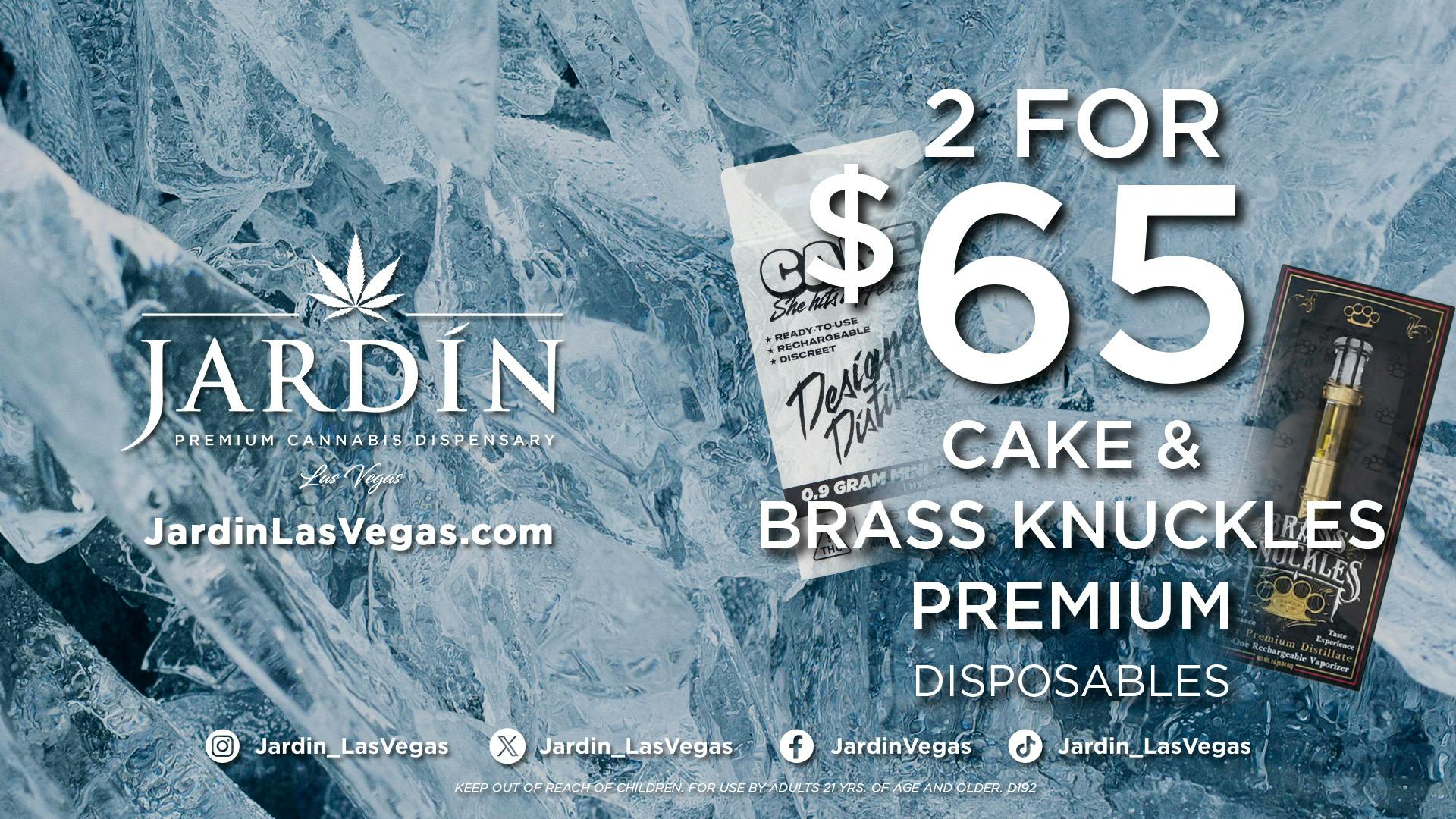 Jardín Premium Cannabis Delivery (No Delivery to Hotels & Casinos) - East LV 2 for $65 - CAKE & BRASS KNUCKLES DISPOSABLES