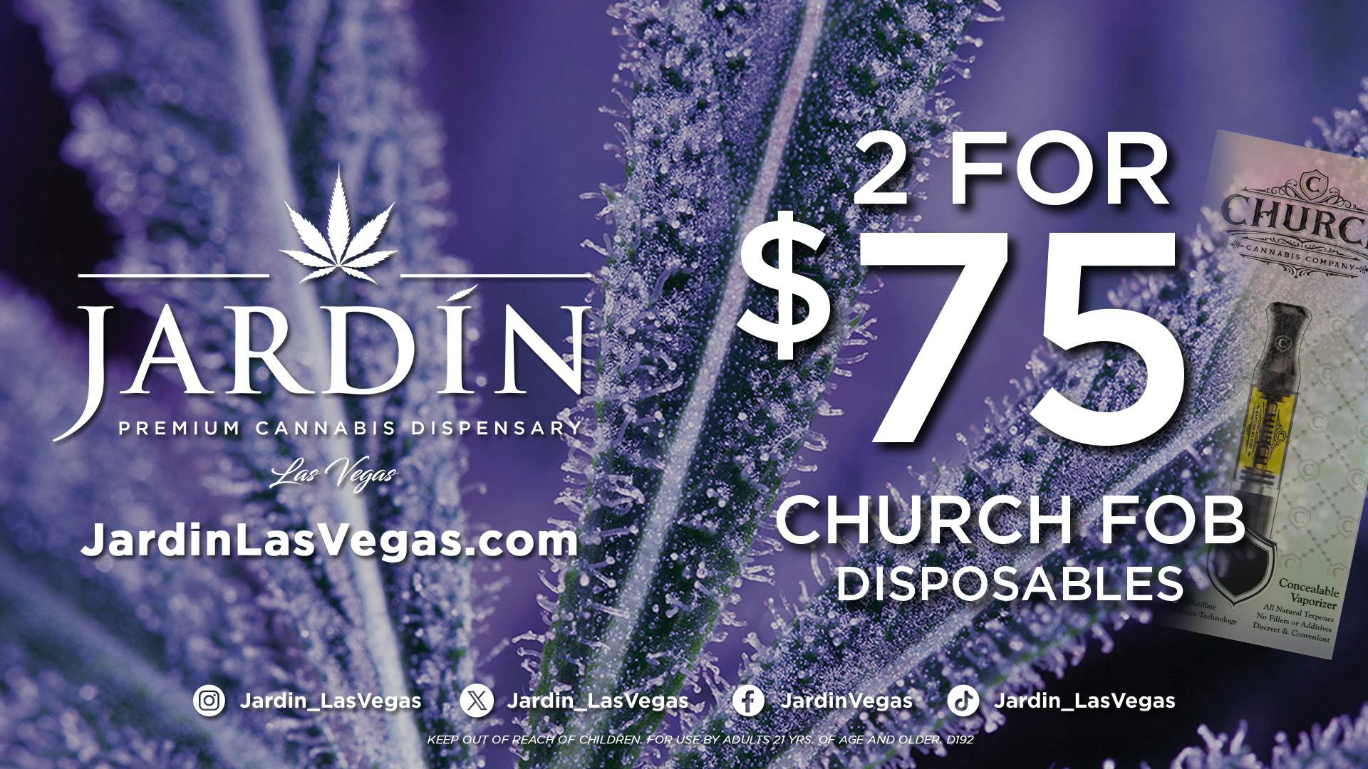 Jardín Premium Cannabis Delivery (No Delivery to Hotels & Casinos) - East LV 2 for $75 CHURCH FOB DISPOSABLES