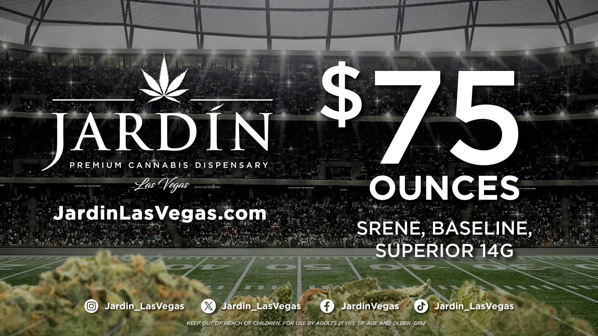 Jardín Premium Cannabis Delivery (No Delivery to Hotels & Casinos) - East LV $75 OUNCES - SRENE, BASELINE, & SUPERIOR