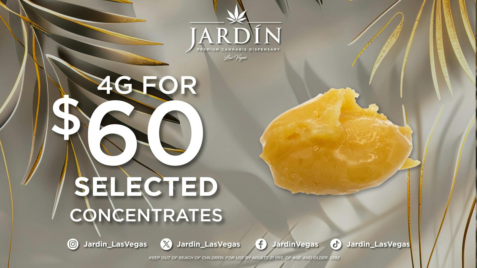 Jardín Premium Cannabis Delivery (No Delivery to Hotels & Casinos) - East LV 4G for $60 CONCENTRATES