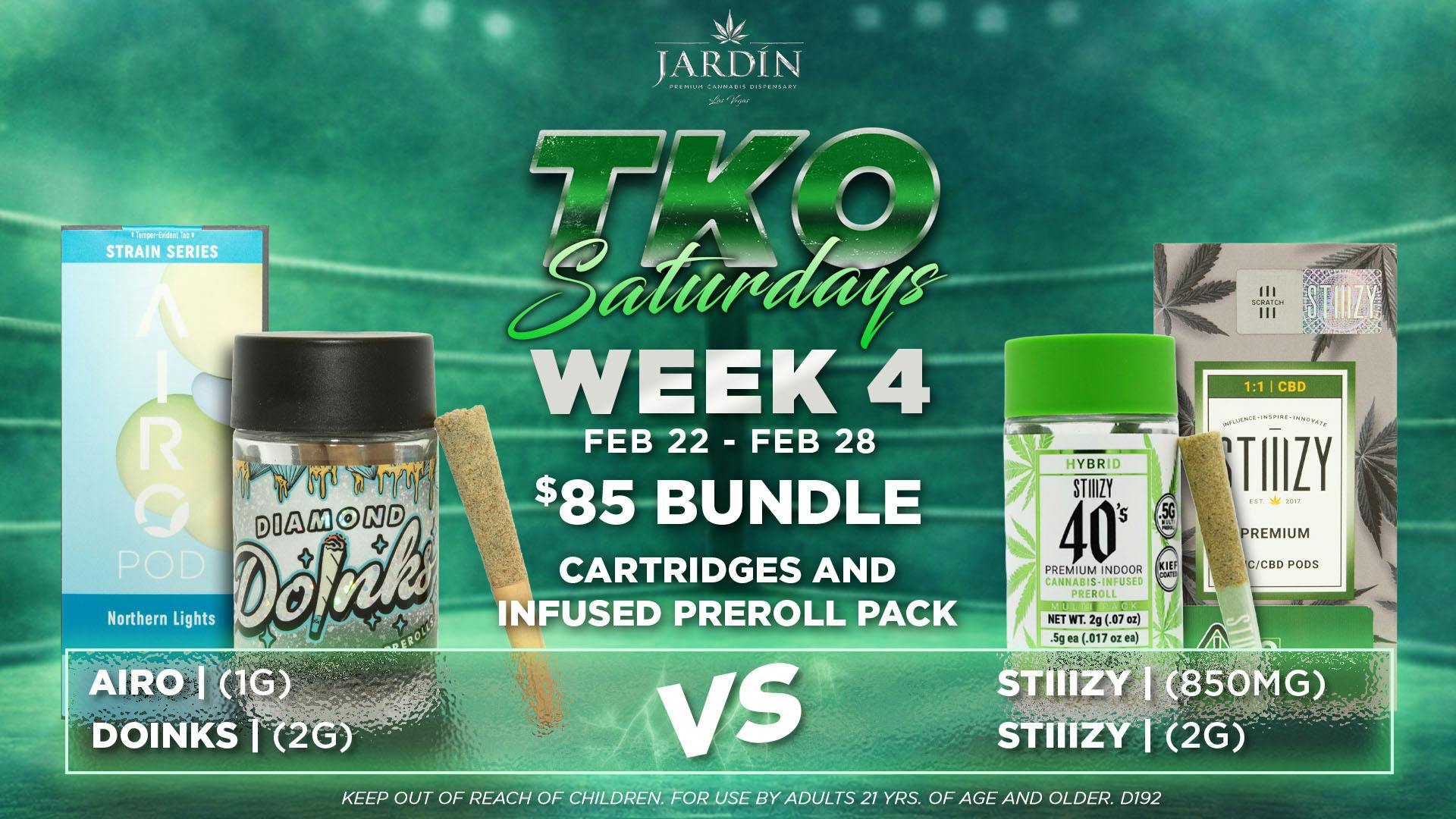Jardin Premium Cannabis Delivery (No Delivery to Hotels & Casinos) - West LV TKO WEEK 4: AIRO vs STIIIZY, DOINKS vs STIIIIZY