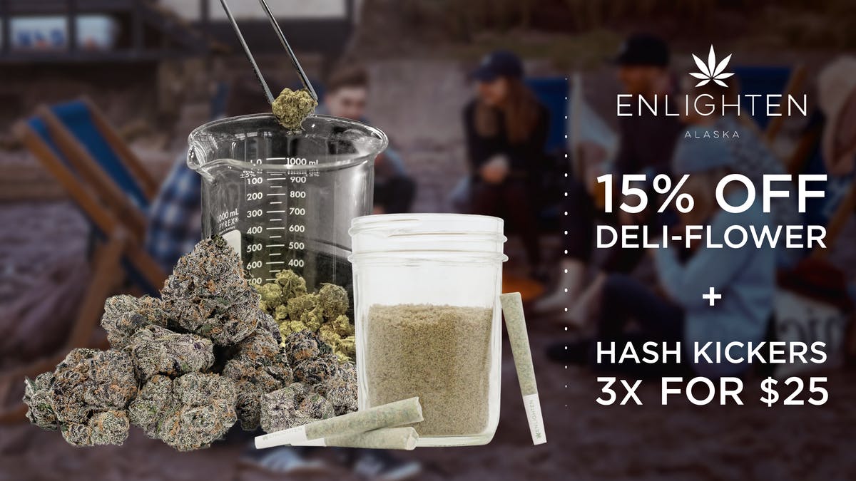 Enlighten - Spenard 15% Off Flower + 3 Hash Kickers for $25