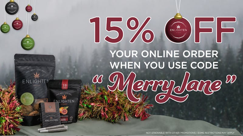 Enlighten - Spenard Use code "MERRYJANE" for 15% off your online order