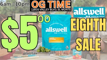 OG Time 🔥$5 Eighths Sale!🔥