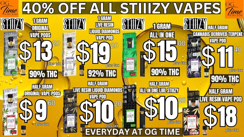 OG Time ⚡40% OFF ALL STIIIZY VAPES⚡