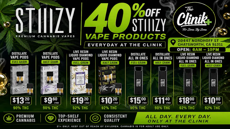 The Clinik 40% OFF ALL STIIIZY VAPES🔥