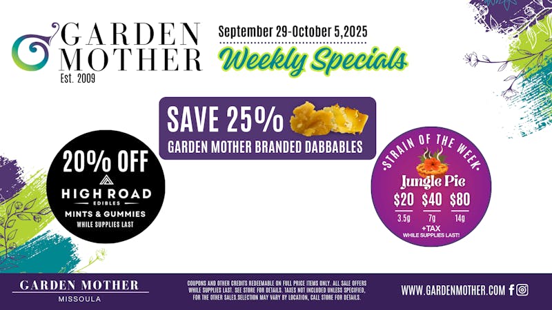 Garden Mother - Missoula Sept 29–Oct 5 → Edible + Dabbable Discounts