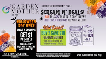 Garden Mother - Missoula 🎃 Halloween Day = $1 Pre-Rolls!