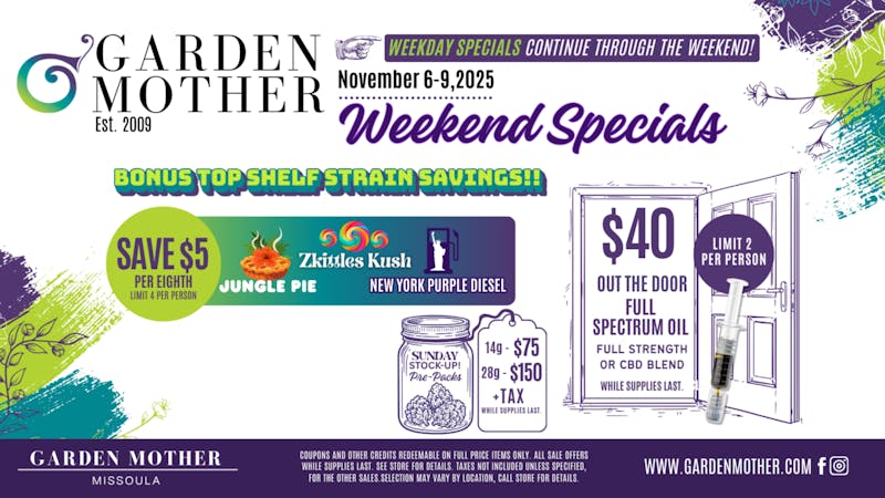 Garden Mother - Missoula 💨 Bonus Top Shelf Savings This Weekend!