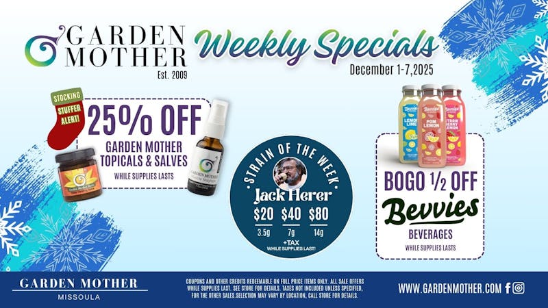 Garden Mother - Missoula 🎁 Stocking Stuffers, Bevvy BOGOs & Jack Herer