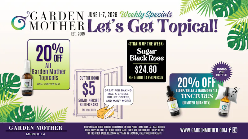 Garden Mother - Missoula Let's Get Topical at Garden Mother Missoula! 🌿