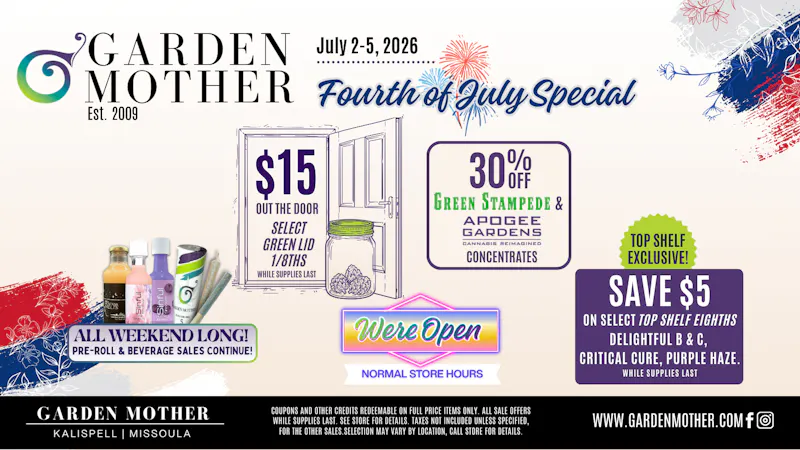 Garden Mother - Missoula limited-time Fourth of July Specials!