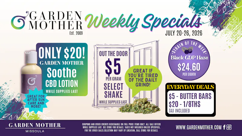 Garden Mother - Missoula July 20–26, 2026 | Weekly Specials