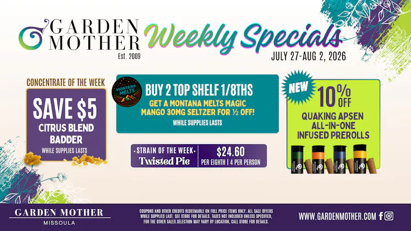 Garden Mother - Missoula July 27–August 2, 2026 | Weekly Specials