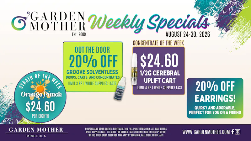 Garden Mother - Missoula 🌿 August 24–30 Weekly Specials