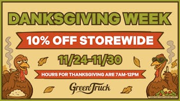 Green Truck Medical Danksgiving Week - 10% Off Storewide