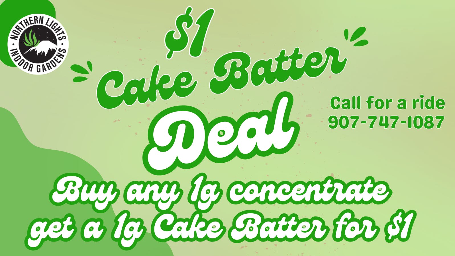 Northern Lights Indoor Gardens $1 Cake Batter Deal