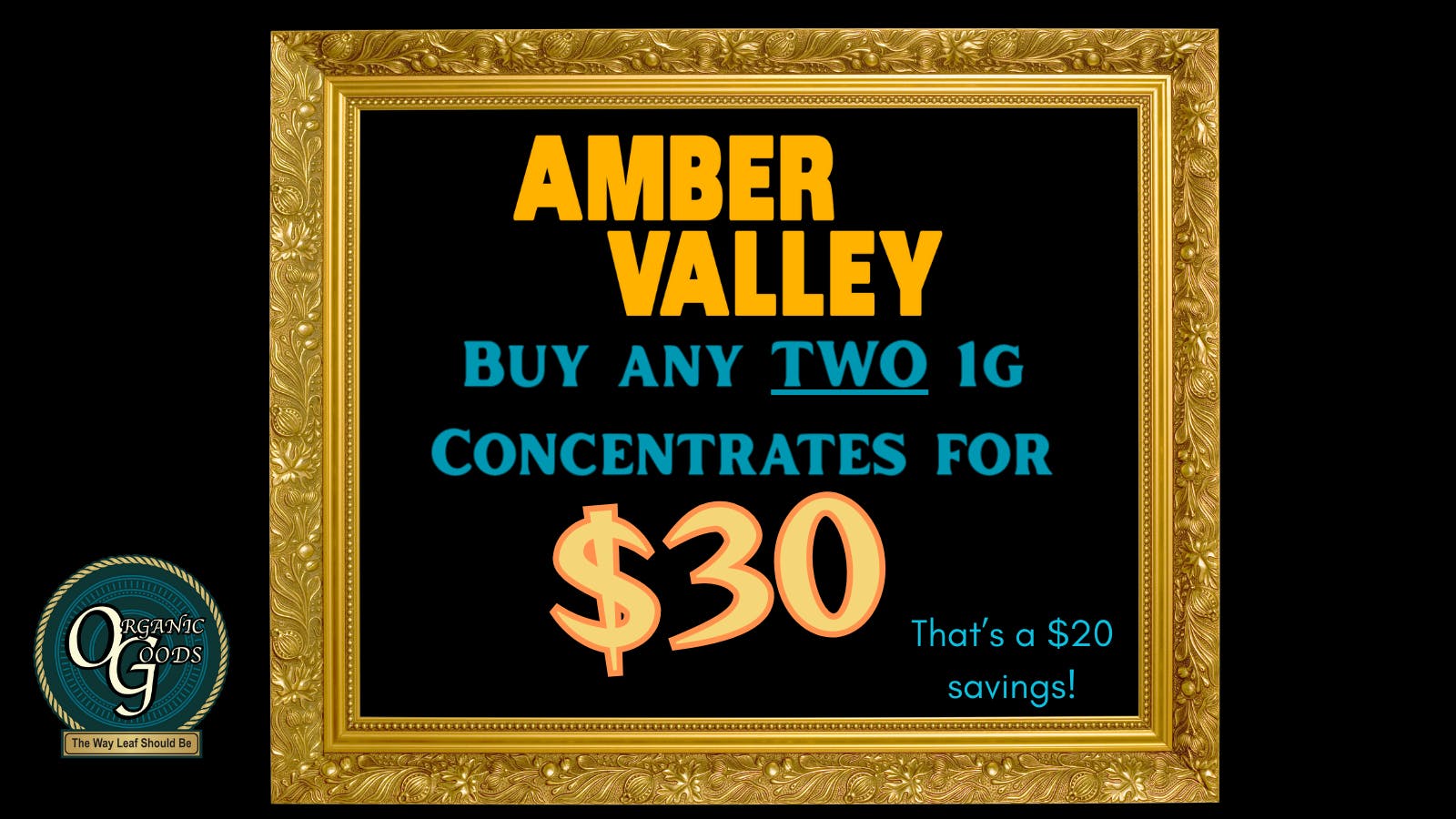 Organic Goods Dispensary Concentrates 1g 2 for $30, Amber Valley