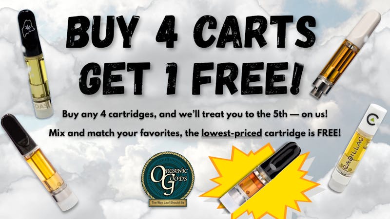 Organic Goods Dispensary BUY 4 CARTS GET 1 FREE!